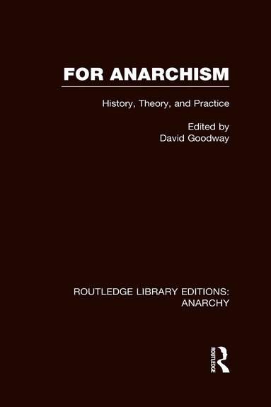 David Goodway - For Anarchism (RLE Anarchy), Inbunden