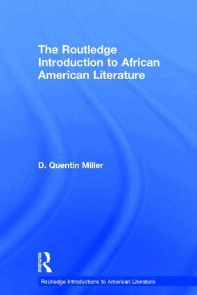 D. Quentin Miller - Routledge Introduction to African American Literature, Inbunden