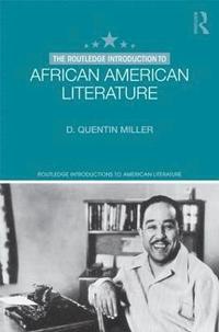 bokomslag The Routledge Introduction to African American Literature