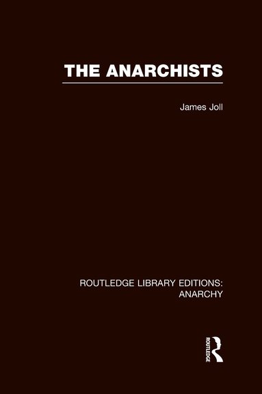 bokomslag Anarchists (RLE Anarchy)