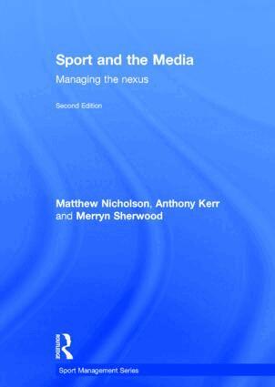 Matthew Nicholson, Anthony Kerr, Merryn Sherwood - Sport and the Media, Inbunden