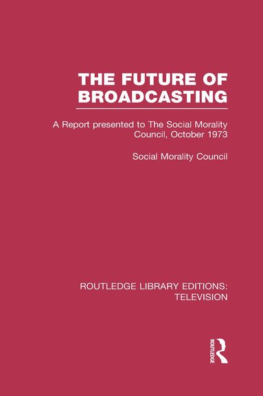 Social Morality Council - Future of Broadcasting, Inbunden