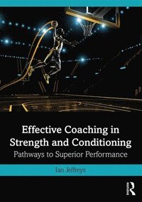 bokomslag Effective Coaching in Strength and Conditioning