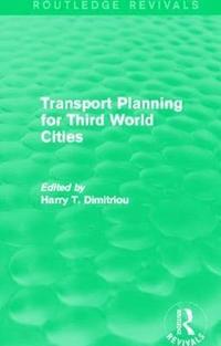 bokomslag Transport Planning for Third World Cities (Routledge Revivals)
