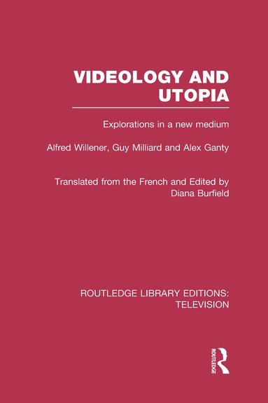 Alfred Willener, Guy Milliard, Alex Ganty - Videology and Utopia, Inbunden