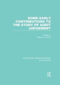bokomslag Some Early Contributions to the Study of Audit Judgment (RLE Accounting)