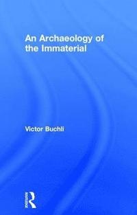 bokomslag An Archaeology of the Immaterial