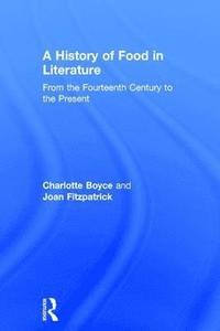 bokomslag A History of Food in Literature