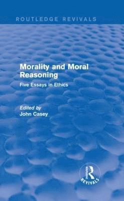 Morality and Moral Reasoning (Routledge Revivals) 1