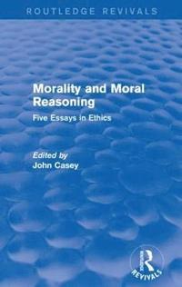 bokomslag Morality and Moral Reasoning (Routledge Revivals)
