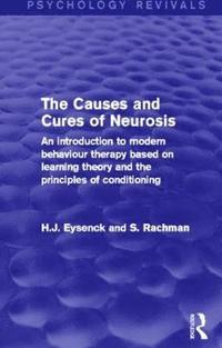 bokomslag The Causes and Cures of Neurosis (Psychology Revivals)