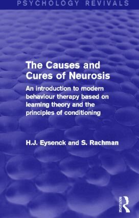 H. J. Eysenck, S. Rachman - Causes and Cures of Neurosis, Inbunden