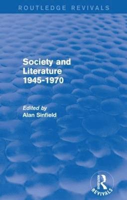 bokomslag Society and Literature 1945-1970 (Routledge Revivals)