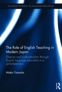 bokomslag Role of English Teaching in Modern Japan
