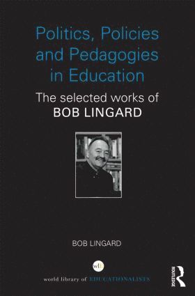 bokomslag Politics, Policies and Pedagogies in Education