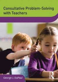bokomslag Consultative Problem-Solving with Teachers
