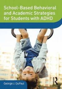 bokomslag School-Based Behavioral and Academic Strategies for Students with ADHD
