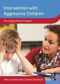 bokomslag Intervention with Aggressive Children: The Coping Power Program