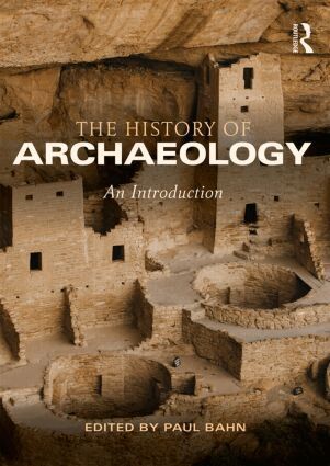 Paul Bahn - History of Archaeology, Häftad