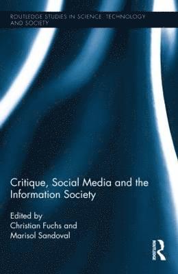 bokomslag Critique, Social Media and the Information Society