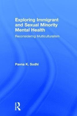 Exploring Immigrant and Sexual Minority Mental Health 1