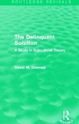 David Downes, UK) Downes, David (London School of Economics - Delinquent Solution (Routledge Revivals), Inbunden