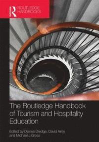 bokomslag The Routledge Handbook of Tourism and Hospitality Education