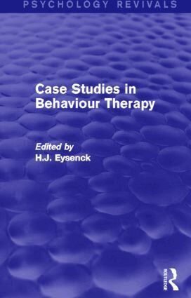 H. J. Eysenck - Case Studies in Behaviour Therapy (Psychology Revivals), Häftad