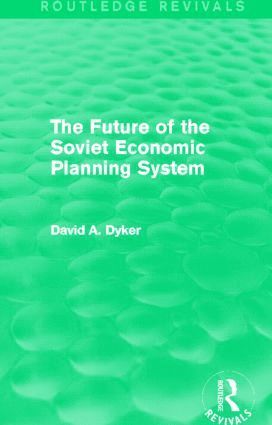 David A. Dyker, UK) Dyker, David A. (University of Sussex - Future of the Soviet Economic Planning System (Routledge Revivals), Häftad