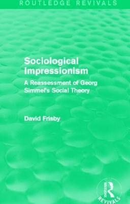 Sociological Impressionism (Routledge Revivals) 1