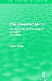 bokomslag The Alienated Mind (Routledge Revivals)