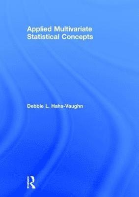 Applied Multivariate Statistical Concepts