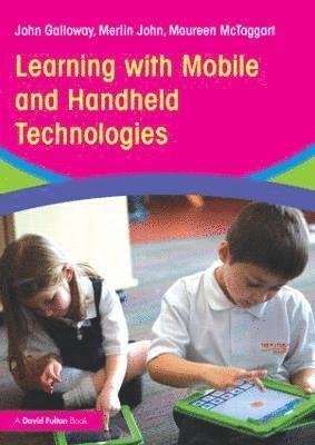 Learning with Mobile and Handheld Technologies 1