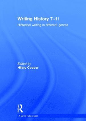 Hilary Cooper, UK.) Cooper, Hilary (University of Cumbria - Writing History 7-11, Inbunden