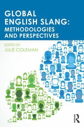 Julie Coleman, UK) Coleman, Julie (University of Leicester - Global English Slang, Häftad
