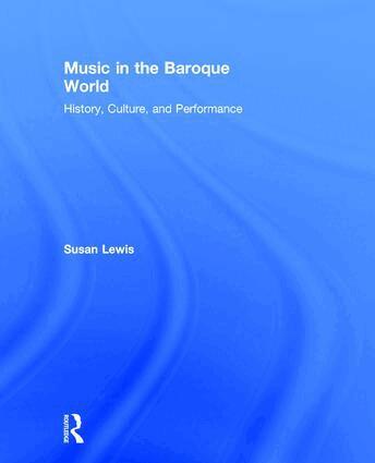 Susan Lewis Hammond - Music in the Baroque World, Inbunden