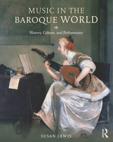 Susan Lewis Hammond - Music in the Baroque World, Häftad