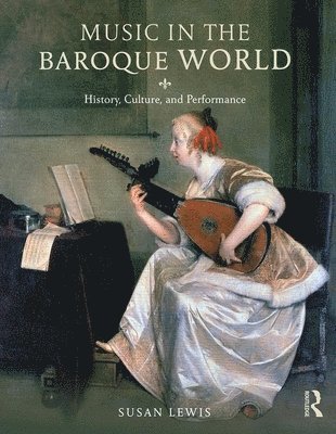 Susan Lewis Hammond, Canada) Hammond, Susan Lewis (University of Victoria, British Columbia - Music in the Baroque World, Häftad