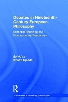 Debates in Nineteenth-Century European Philosophy 1