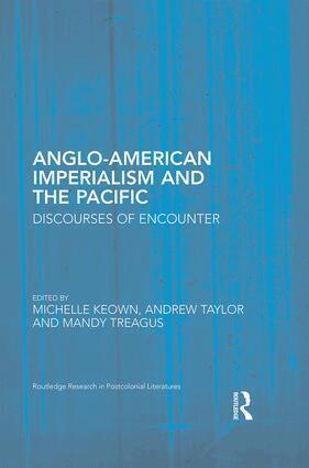 Michelle Keown, Andrew Taylor, Mandy Treagus - Anglo-American Imperialism and the Pacific, Inbunden