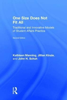 Kathleen Manning, Jillian Kinzie, John Schuh, USA) Manning, Kathleen (University of Vermont, USA) Kinzie, Jillian (Indiana University, USA) Schuh, John (Iowa State University - One Size Does Not Fit All, Inbunden