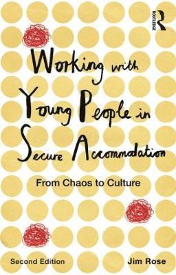 Working with Young People in Secure Accommodation 1