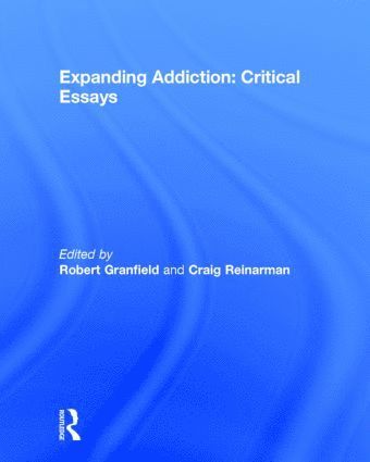 bokomslag Expanding Addiction: Critical Essays