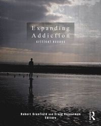 bokomslag Expanding Addiction: Critical Essays