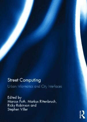 Marcus Foth, Markus Rittenbruch, Ricky Robinson, Stephen Viller - Street Computing, Inbunden