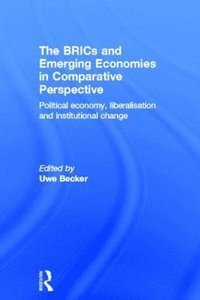 bokomslag The BRICs and Emerging Economies in Comparative Perspective