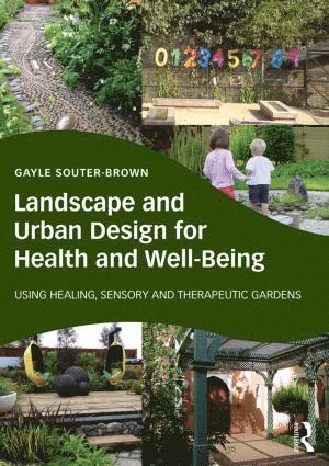 bokomslag Landscape and Urban Design for Health and Well-Being