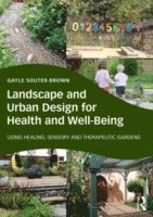 Gayle Souter-Brown - Landscape and Urban Design for Health and Well-Being, Häftad
