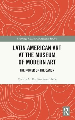 bokomslag Latin American Art at The Museum of Modern Art