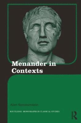 Alan H. Sommerstein - Menander in Contexts, Inbunden